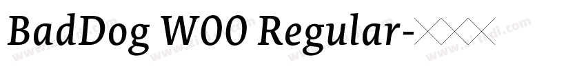 BadDog W00 Regular字体转换